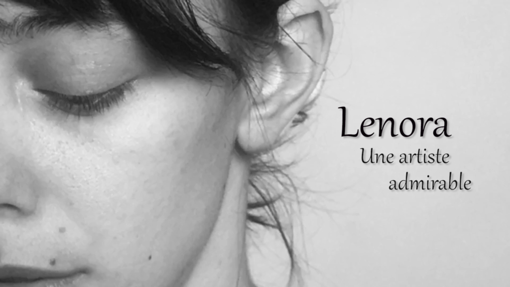 Lenora – Une artiste admirable