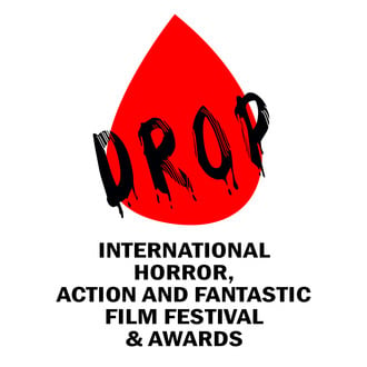 International Horror, Fantastic and Action Film Festival and Awards “DROP”