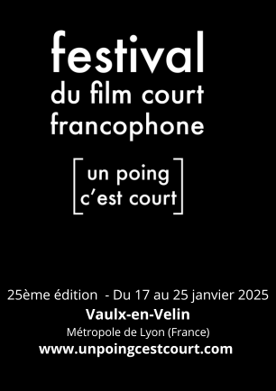 Festival du film court francophone – [Un poing c’est court]