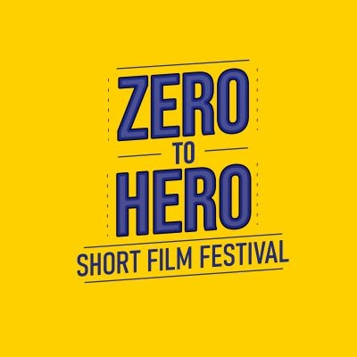 Zero To Hero Short Film Festival
