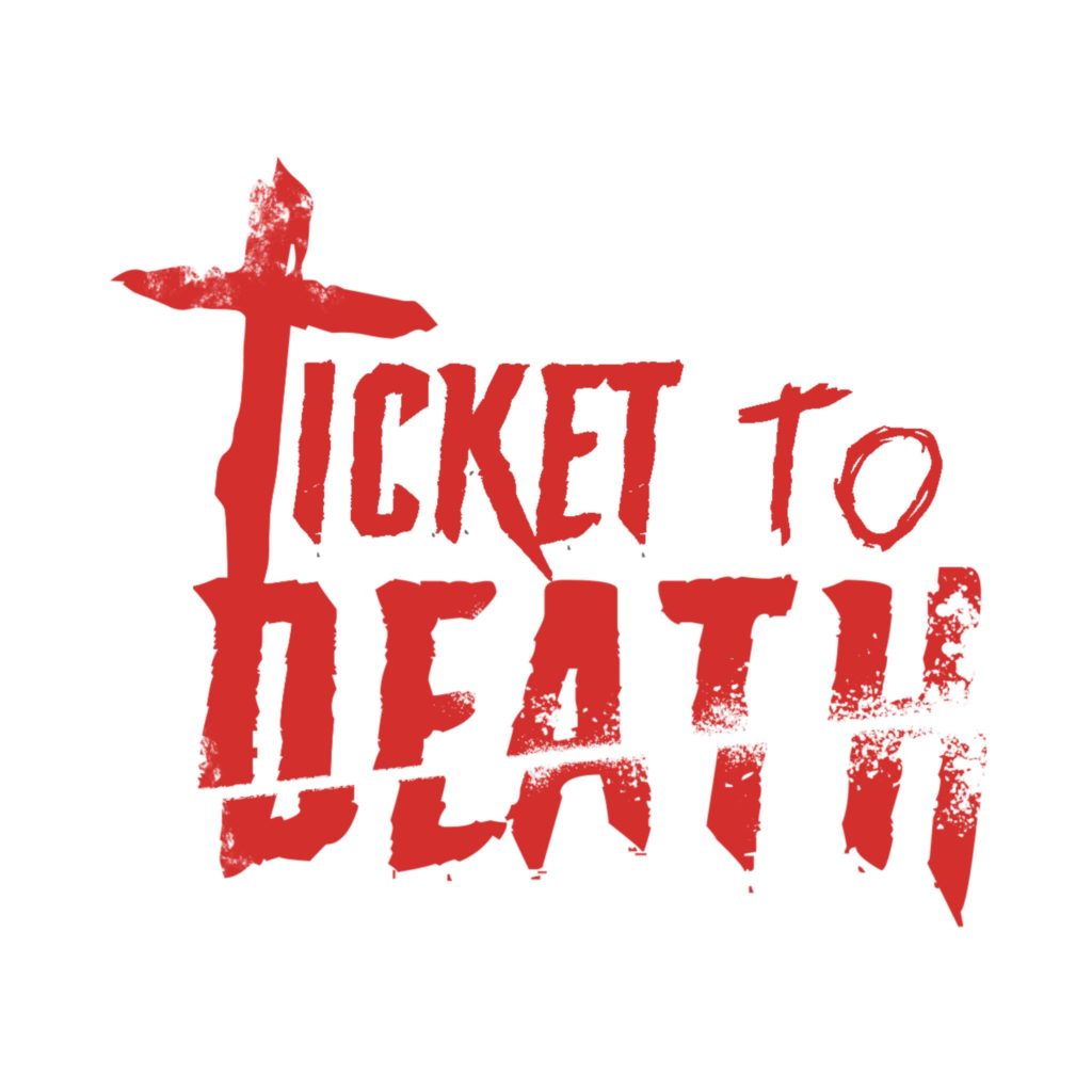 Ticket To Death